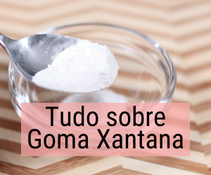 Goma Xantana – um coringa na culinária sem glúten